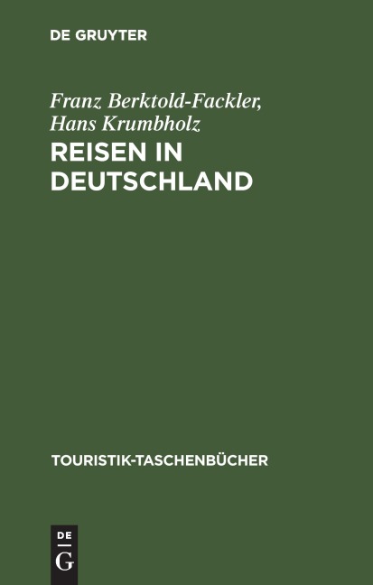 Reisen in Deutschland - Hans Krumbholz, Franz Berktold-Fackler