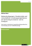 Cover-Bild zum Titel 'Rahmenbedingungen, Charakteristika und wirtschaftliche Gestaltungsmöglichkeiten des Sponsoring im Amateur- und im Profisport' von 'Michael Beer'