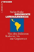 Geschichte Lateinamerikas - Stefan Rinke