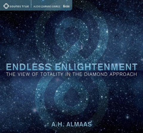 Endless Enlightenment: The View of Totality in the Diamond Approach - A. H. Almaas