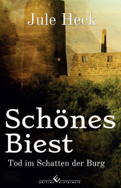 Tod im Schatten der Burg - Schönes Biest - Jule Heck