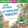 Cover-Bild zum Titel 'Cosa ha perso la topolina tedesca?' von 'Peter Baynton, Mark Pallis'