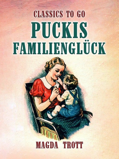 Puckis Familienglück - Magda Trott