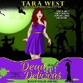Dead and Delicious Lib/E - Tara West