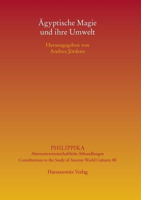 Ägyptische Magie und ihre Umwelt - Andrea Jördens