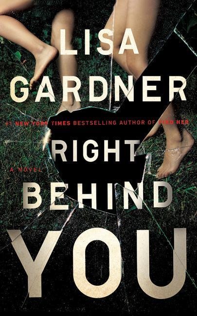 Right Behind You - Lisa Gardner