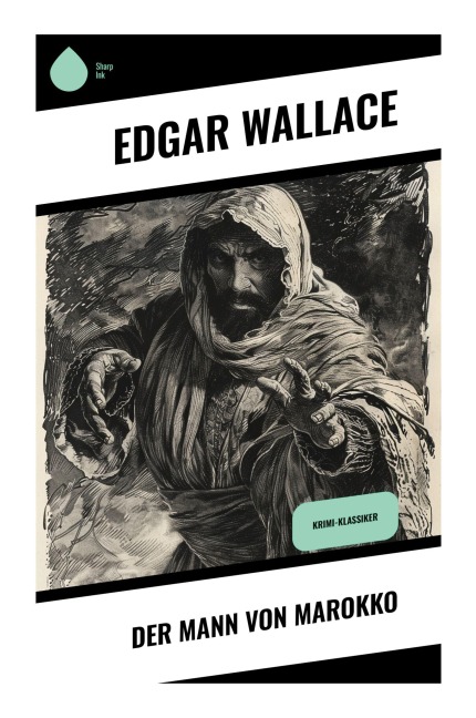 Der Mann von Marokko - Edgar Wallace