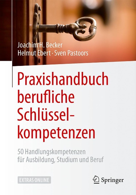Praxishandbuch berufliche Schlüsselkompetenzen - Joachim H. Becker, Helmut Ebert, Sven Pastoors