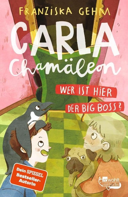 Carla Chamäleon: Wer ist hier der Big Boss? - Franziska Gehm
