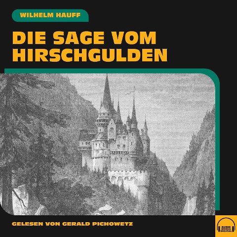 Die Sage vom Hirschgulden - Wilhelm Hauff