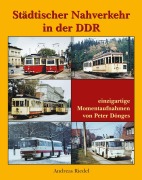 Cover-Bild zum Titel 'Städtischer Nahverkehr in der DDR' von 'Andreas Riedel'