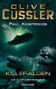 Killeralgen - Clive Cussler, Paul Kemprecos
