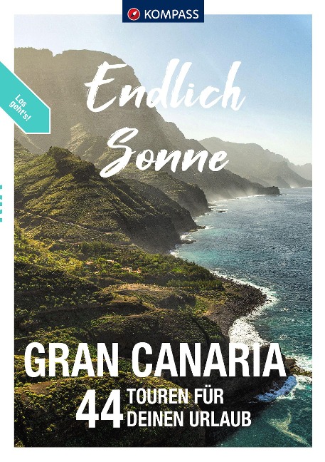 KOMPASS Endlich Sonne - Gran Canaria - Lisa Aigner, Peter Mertz