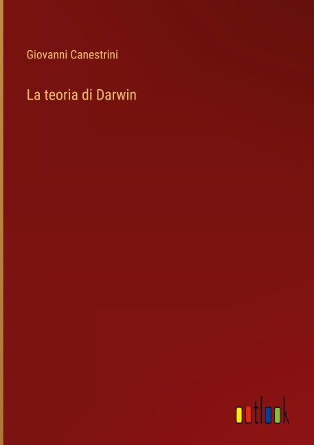 La teoria di Darwin - Giovanni Canestrini