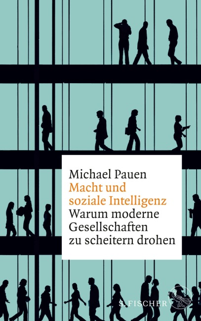 Macht und soziale Intelligenz - Michael Pauen