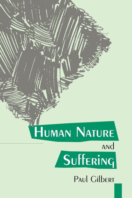 Human Nature And Suffering - Paul Gilbert