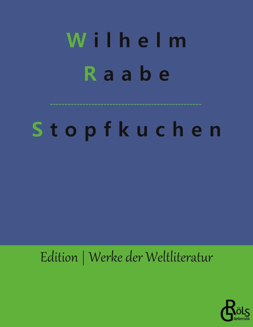 Stopfkuchen - Wilhelm Raabe