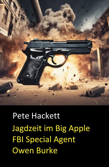 Jagdzeit im Big Apple - Pete Hackett