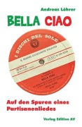 Cover-Bild zum Titel 'Bella Ciao' von 'Andreas Löhrer'