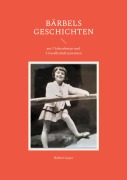 Bärbels Geschichten - Bärbel Geyer