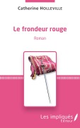 Cover-Bild zum Titel 'Le frondeur rouge' von 'Catherine Holleville'
