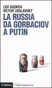 Cover-Bild zum Titel 'La Russia da Gorbaciov a Putin' von 'Lev Gudkov, Victor Zaslavsky'