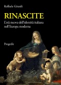 Cover-Bild zum Titel 'Rinascite. L'età nuova dell'identità italiana nell'Europa moderna' von 'Raffaele Girardi'