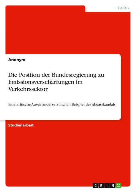 Die Position der Bundesregierung zu Emissionsverschärfungen im Verkehrssektor - Anonymous