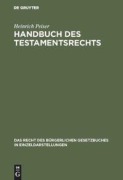 Cover-Bild zum Titel 'Handbuch des Testamentsrechts' von 'Heinrich Peiser'