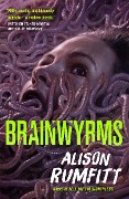 Cover-Bild zum Titel 'Brainwyrms' von 'Alison Rumfitt'