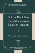 Cover-Bild zum Titel 'School Discipline and Administrator Decision-Making' von 'Stephanie Chitpin, David C Young, Marvin Zuker'