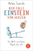 Cover-Bild zum Titel 'Mir fällt Einstein vom Herzen' von 'Helen Czerski'