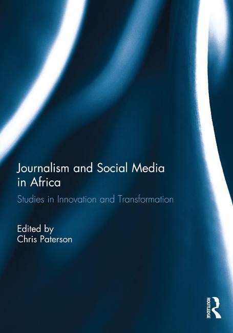 Journalism and Social Media in Africa - 