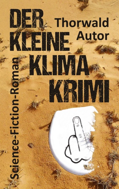Der kleine Klima-Krimi - Thorwald Autor