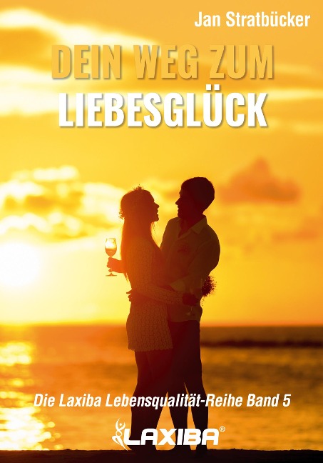 Dein Weg zum Liebesglück - Jan Niklas Stratbücker