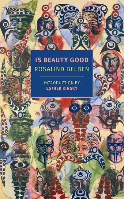 Is Beauty Good - Rosalind Belben