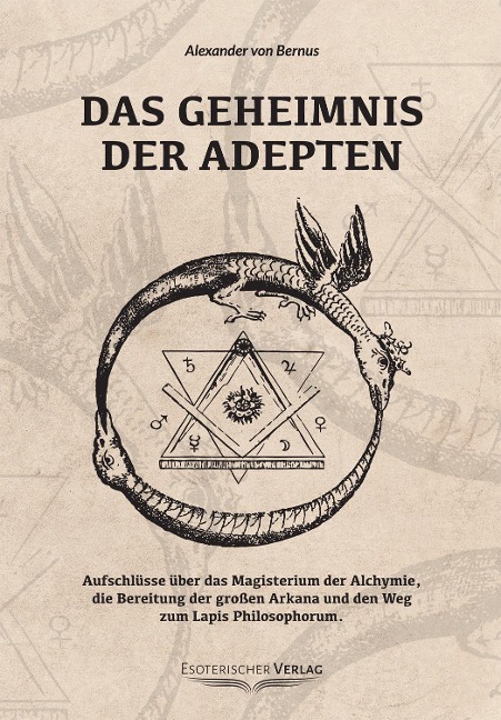 Das Geheimnis der Adepten - Alexander von Bernus