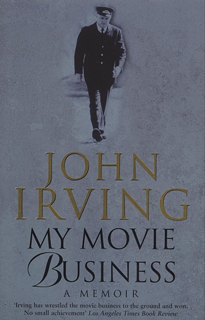 My Movie Business - John Irving