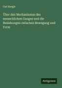 Cover-Bild zum Titel 'Über den Mechanismus des menschlichen Ganges und die Beziehungen zwischen Bewegung und Form' von 'Carl Boegle'