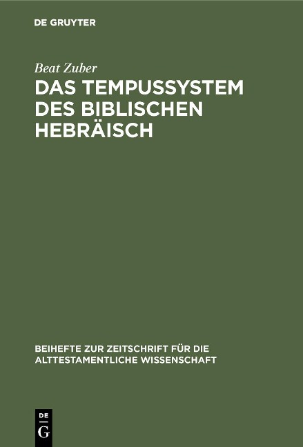 Das Tempussystem des biblischen Hebräisch - Beat Zuber