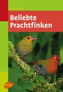 Cover-Bild zum Titel 'Beliebte Prachtfinken' von 'Horst Bielfeld'