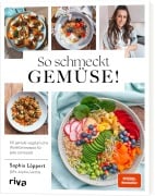 Cover-Bild zum Titel 'So schmeckt Gemüse!' von 'Sophia Löppert'