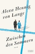 Cover-Bild zum Titel 'Zwischen den Sommern' von 'Alexa Hennig Von Lange'