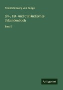 Cover-Bild zum Titel 'Liv-, Est- und Curländisches Urkundenbuch' von 'Friedrich Georg Von Bunge'