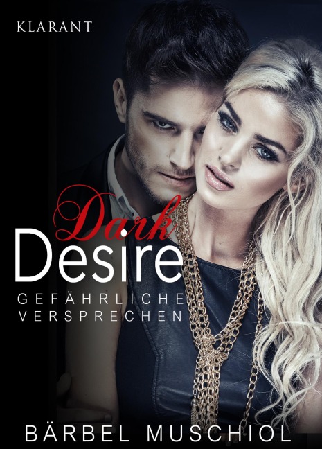 Dark Desire - Gefährliche Versprechen. Erotischer Roman - Bärbel Muschiol