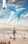 Cover-Bild zum Titel 'Der Himmel wird zur See' von 'Sven Haupt'