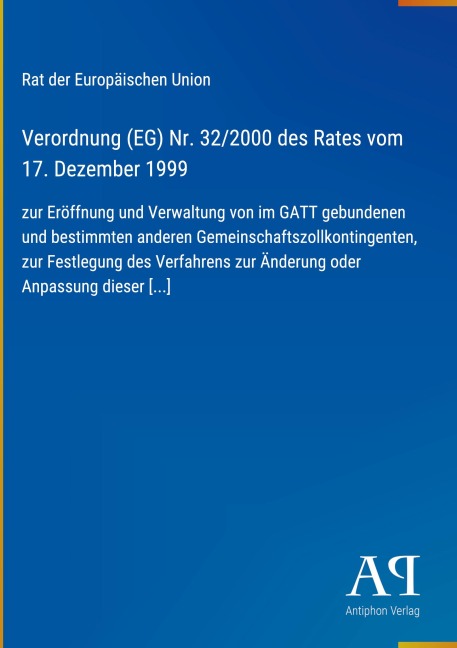 Verordnung (EG) Nr. 32/2000 des Rates vom 17. Dezember 1999 - Rat der Europäischen Union