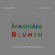 Cover-Bild zum Titel 'Imaginäre Blumen' von 'Dieter Affeldt, Stefanie Affeldt'