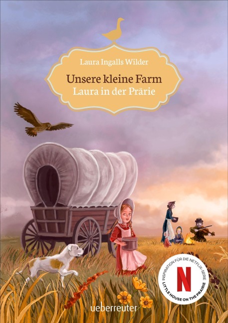 Unsere kleine Farm - Laura in der Prärie (Unsere kleine Farm, Bd. 2) - Laura Ingalls Wilder
