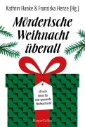 Cover-Bild zum Titel 'Mörderische Weihnacht überall' von 'Fynn Jacob, Sunil Mann, Isabella Archan, Markus Rahaus, Stefanie Gregg'